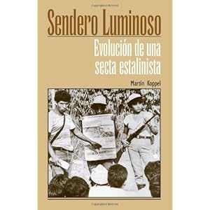 Sendero luminoso: evolución de una secta estalinista