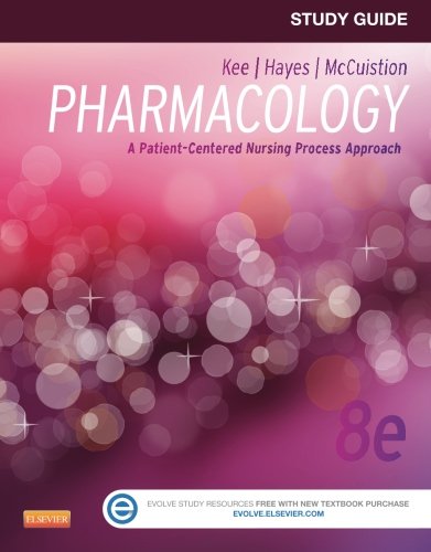 Download Study Guide for Pharmacology: A Patient-Centered Nursing Process Approach, 8e Download Study Guide for Pharmacology: A Patient-Centered Nursing Process Approach, 8e