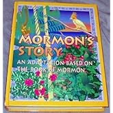 Mormon's Story: An Adaptation Based on The book of Mormon