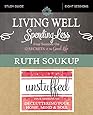 Living Well, Spending Less / Unstuffed Study Guide: Eight Weeks to Redefining the Good Life and Living It