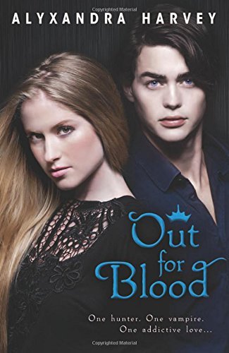 By Alyxandra Harvey Out for Blood (The Drake Chronicles) (No Edition Stated) [Paperback]