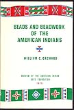 Beads and beadwork of the American Indians Second edition by 