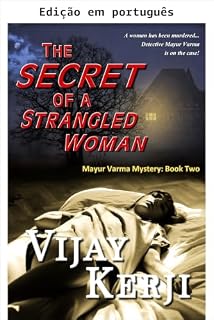 Livro O segredo de uma mulher estrangulada (Mistérios de Mayur Varma Livro 2)