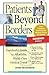 Patients Beyond Borders Taiwan Edition: Everybody's Guide to Affordable, World-Class Medical Care Abroad (Patients Beyond Borders Medical Travel Guides)