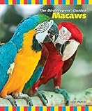 Macaws (The Birdkeepers' Guides) by Julie Mancini