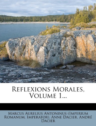 Reflexions Morales, Volume 1... (French Edition)