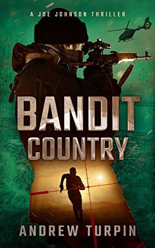Bandit Country: an Irish-US spy conspiracy thriller (A Joe Johnson Thriller, Book 3) by Andrew Turpin