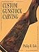 Custom Gunstock Carving by Phillip R. Eck
