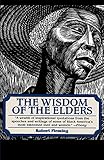THE WISDOM OF THE ELDERS by