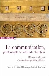 La  communication, point aveugle du métier de chercheur