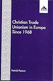 Image de Christian Trade Unionism in Europe Since 1968: Tensions Between Identity and Practice