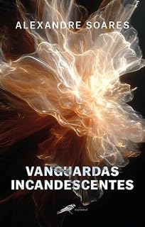 Livro Vanguardas Incandescentes