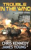 Trouble in the Wind (The Phases of Mars Book 3) by Chris Kennedy, James Young