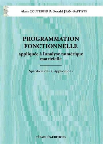 Programmation fonctionnelle appliquée à l'analyse numérique matricielle