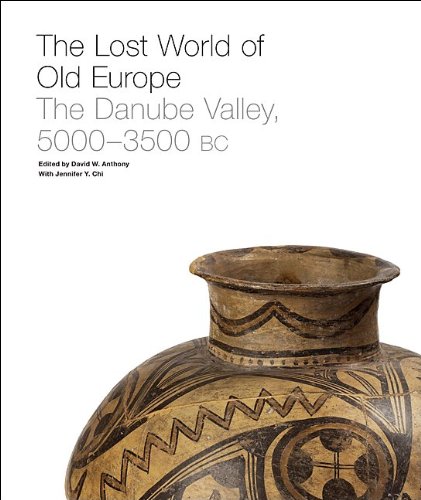 The Lost World of Old Europe: The Danube Valley, 5000-3500 BC by