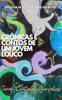 Livro CRÔNICAS E CONTOS DE UM JOVEM LOUCO