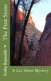 The First Stone: A Liz Stone Mystery (Volume 1)