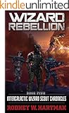 Wizard Rebellion (Intergalactic Wizard Scout Chronicles Book 5)