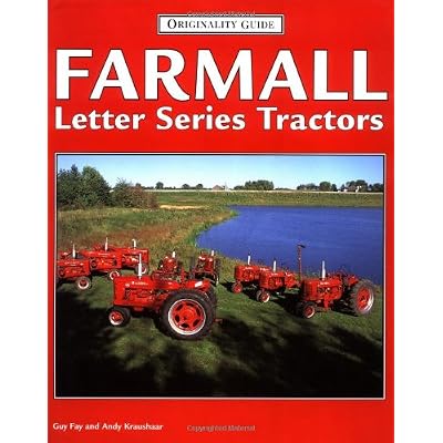 Farmall Letter Series Tractors (Originality Guide)
