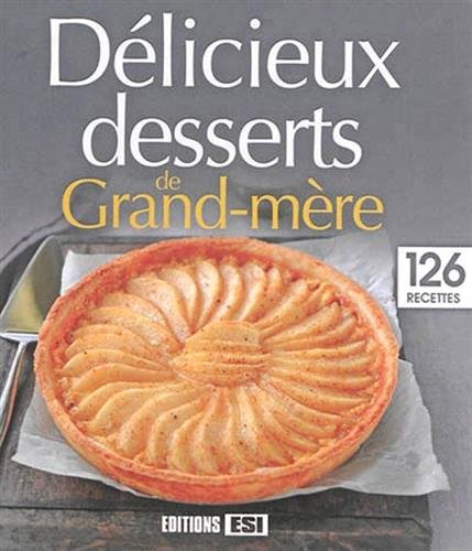 Délicieux desserts de grand-mère