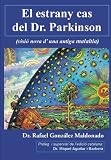 Image de El estrany cas del Dr. Parkinson: (visió nova d'una antiga malaltia) (Catalan Edition)