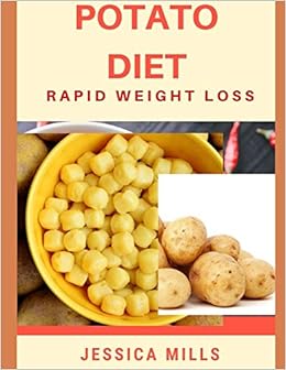 Potato Diet Rapid Weight Loss Amazon De Mills Jessica Fremdsprachige Bucher