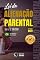 Livro LEI DA ALIENAÇÃO PARENTAL [ATUALIZADA]: Lei n. 12.318/2010