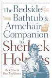 "Bedside, Bathtub and Armchair Companion to Sherlock Holmes (Bedside, Bathtub & Armchair Companions)" av Dick Riley