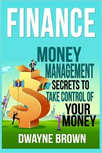 Finance Money Management Secrets To Take Control Of Your Money - finance money management secrets to take control of your money dwayne brown 9781522944799 books amazon ca