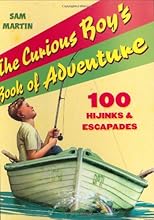 The Curious Boy's Book of Adventure