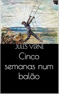 Livro Cinco semanas num balão (ilustrado) (Viagens extraordinárias)
