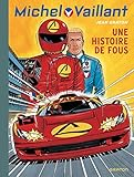 Michel Vaillant, Tome 55 : Une histoire de fous by