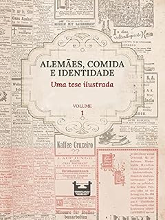 Livro Alemães, comida e identidade: uma tese ilustrada: Volume 1
