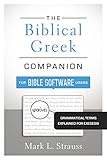 The Biblical Greek Companion for Bible Software Users: Grammatical Terms Explained for Exegesis
