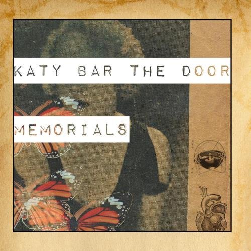 Katy bar the door Memorials Music
