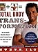 Total Body Transformation: A 3-Month Personal Fitness Prescription For a Strong, Lean Body and a Cal by Steve Ilg