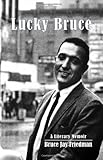 Lucky Bruce: A Literary Memoir