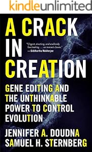 A Crack in Creation: Gene Editing and the Unthinkable Power to Control Evolution