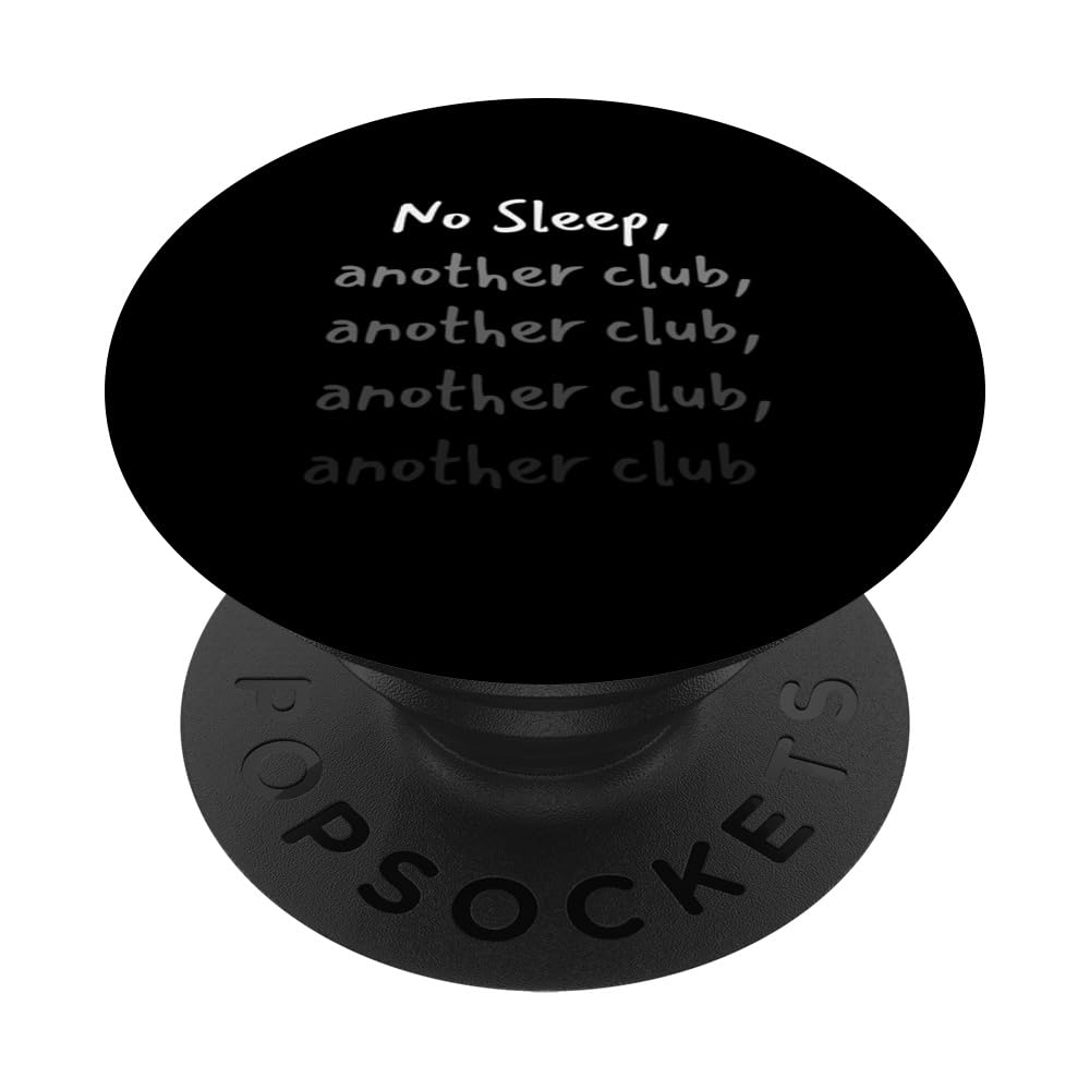No Sleep, Another Club - Afterhours Edition PopSockets Swappable PopGrip