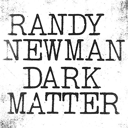 Album Art for Dark Matter by Randy Newman