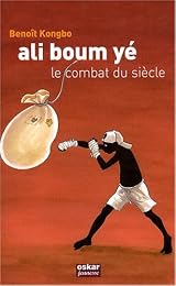 Ali boum yé, le combat du siècle