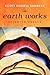 Earth Works: Selected Essays