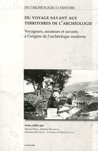 Du voyage savant aux territoires de l'archéologie