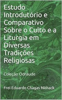 Livro Estudo Introdutório e Comparativo Sobre o Culto e a Liturgia em Diversas Tradições Religiosas: Coleção Odraude