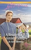 A Ready-Made Amish Family: A Fresh-Start Family Romance (Amish Hearts Book 5) by Jo Ann Brown
