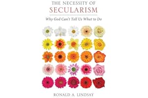 The Necessity of Secularism: Why God Can't Tell Us What to Do