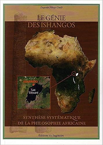 Le Genie Des Ishangos Synthese Systematique De La Philosophe Africaine Synthese Systematique De La Philosophie Africaine Amazon Co Uk Nkogo Ondo Eugenio Books Le Genie Des Ishangos Synthese Systematique De La Philosophe Africaine Synthese Systematique De La Philosophie Africaine Amazon Co Uk Nkogo Ondo Eugenio Books