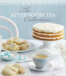 The Afternoon Tea Collection, by Pamela Clark The Afternoon Tea Collection, by Pamela Clark
