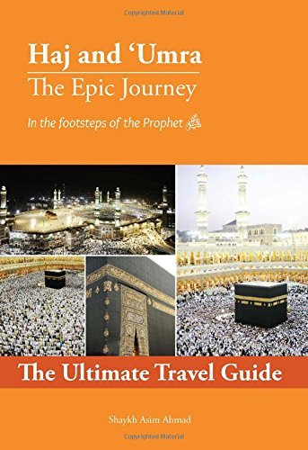 Hajj and Umrah Guide | Hajj and Umrah Made Easy by Shaykh Asim Ahmad (2015-08-02)