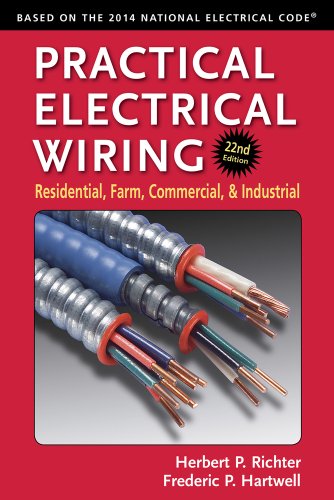 Practical Electrical Wiring: Residential, Farm, Commercial, and Industrial (Best System Utilities 2019)